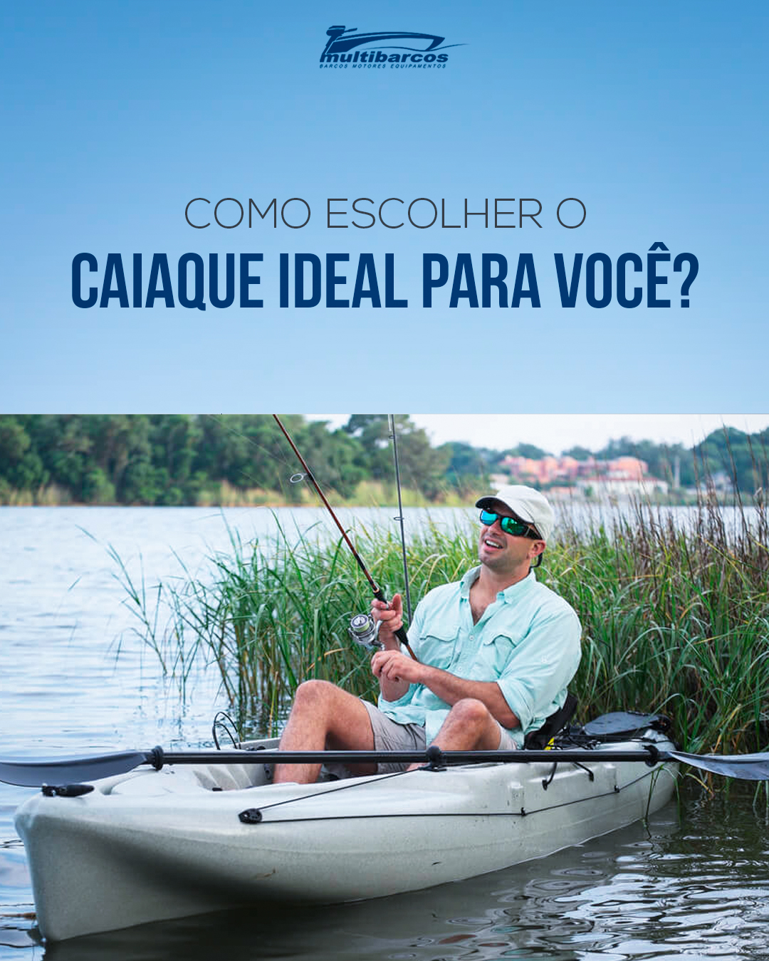 MULTIBARCOS - DICAS - como escolher o caiaique ideal