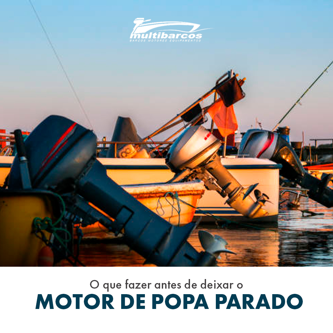 MULTIBARCOS - Dicas para deixar o motor parado