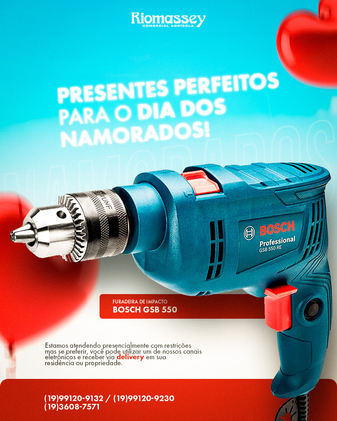 RIOMASSEY - DIA DOS NAMORADOS - bosch gsb 550